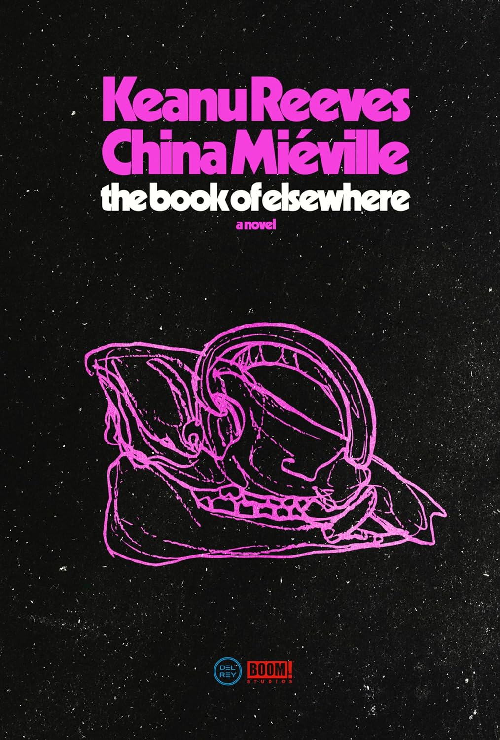 Keanu Reeves/China Miéville - The Book of Elsewhere - Book - Autographed